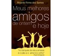 Meus Melhore Amigos De Ontem E Hoje (ebook)
