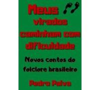 Meus Pés Virados Caminham Com Dificuldade (ebook)