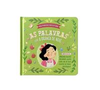Meus Primeiros Contos de Fadas: As Palavras com a Branca de Neve