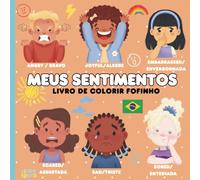 Meus sentimentos - Livro de colorir fofinho: Simple Cute Cozy Coloring - Brazilian Portuguese English - Diverse Characters, Easy and Simple Designs for Relaxation