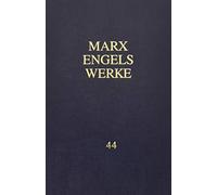 MEW / Marx-Engels-Werke Band 44