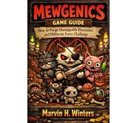 Mewgenics Game Guide: How to Forge Unstoppable Dynasties and Obliterate Every Challenge