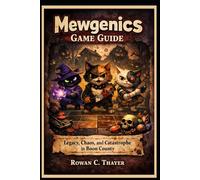 Mewgenics Game Guide: “Legacy, Chaos, and Catastrophe in Boon County”