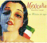 Mexicalia Sexteto Vocal - Mi México de Ayer