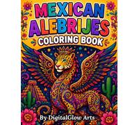 Mexican Alebrijes Coloring Book: Magical Folk Art Animals, Fantasy Creatures and Intricate Designs for Adults