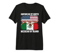 Mexican by Blood American by Birth Camiseta Premium