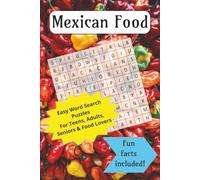 Mexican Cuisine Word Search Puzzle Book: Word Search Puzzles with Easy to Read Print About Mexican Cuisine, Popular Mexican Dishes and More | 6x9 ... Teens, Adults, Seniors and Food Lovers!