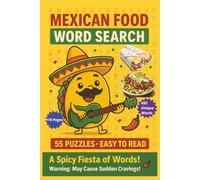 Mexican Food Word Search Puzzle Book: A Spicy Fiesta of Words! | 6x9 inches, 110 pages | 55 puzzles … Gift for vacations, holidays and free time