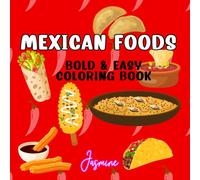 Mexican Foods Bold and Easy Mini Coloring Book for Travel (6" x 6"): Stress Relief for adults, teens and kids (Mini Travel Coloring Book Collection ... - Stress Relief for adults, teens and kids)
