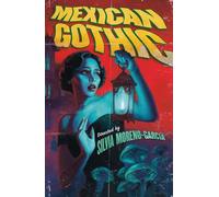 Mexican Gothic: The extraordinary international bestseller, 'a new classic of the genre'
