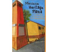 Mexican Heritage Plaza: A Symbol of Resilience and Perseverance
