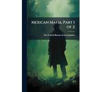 Mexican Mafia, Part 1 of 2