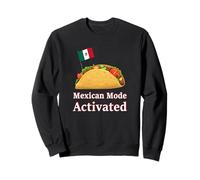 Mexican Mode Activated Mexico Flag Mexican Cuisine Tacos Sudadera