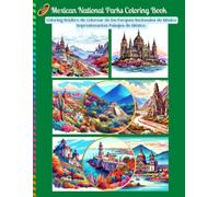 Mexican National Parks Coloring Book : Landscapes of Mexico: 60 A Relaxing Adult Coloring Book Featuring 60 Beautiful National Parks of Mexico in Detailed Line Art 120 Page Size 8.5 * 11.0