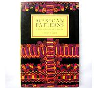 Mexican Patterns: A Design Source Book (Studio source books)