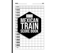 Mexican Train Score Book (Hardcover): Domino Game Score Pad with 100+ Pages for up to 8 Players | Perfect for Double-12 Sets