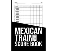 Mexican Train Score Book (Hardcover): Domino Game Score Pad with 100+ Pages for up to 8 Players | Perfect for Double-12 Sets