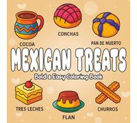 Mexican Treats Coloring Book: Fun Mexican Coloring Book for Kids and Adults