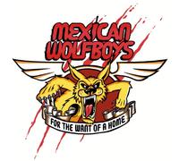 Mexican Wolfboys - For the Want of a Home [Vinilo]