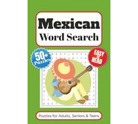 Mexican Word Search Puzzle Book: Word Searches with Easy to Read Print About Mexican Traditions and More | 6x9 inches 110 pages | 50+ Puzzles … Gift for vacations, Holidays and Free Times