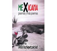 MeXicana: poemas y más poemas