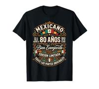 Mexicano 80 Años Bien Envejecido Edición Limitada Camiseta