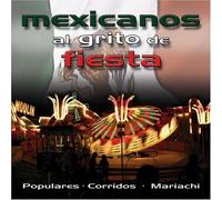 Mexicanos Al Grito de la Fiest - Mexicanos Al Grito de la Fiest