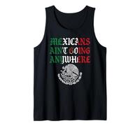 Mexicanos no van a ninguna parte Migra Chicano Inmigrante México Camiseta sin Mangas