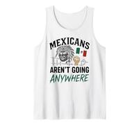 Mexicanos no van a ninguna parte Migra Chicano Inmigrante México Camiseta sin Mangas