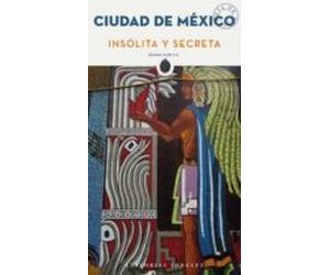 Mexico 2018 Insolita Y Secreta