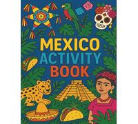 Mexico Activity Book: Travel Fun for Kids Ages 3-8: Puzzles, Coloring Pages, and Games to Keep Kids Busy on the Plane to Mexico or any destination! (HERAN World Tour Activity Books)