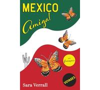 Mexico Amiga!: Un récit autobiographique plein d'humour sur les voyages tranquilles d'un couple au Mexique.