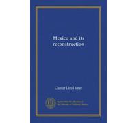 Mexico and its reconstruction
