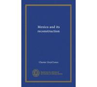 Mexico and its reconstruction