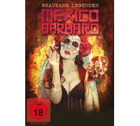 Mexico Barbaro - Grausame Legenden [DVD]