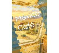 México Café: Mi primer verano en el México Café