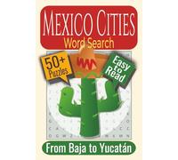 Mexico Cities Word Search Puzzle Book: Puzzles Featuring Cities, Towns, Destinations