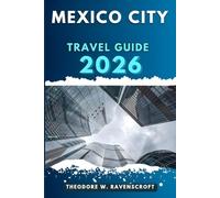 MEXICO CITY TRAVEL GUIDE: Journey through adventure this destination has to offer with travel tips.
