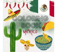 Mexico Coloring Book - 40+ Beautiful Designs Inspired by Mexican Culture and Traditions: Sombreros, Skulls, Cactus & Colorful Symbols to Color - Relaxing and Fun Illustrations for Adults and Teens