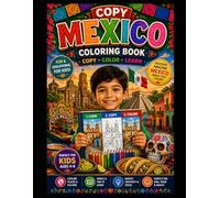 Mexico Coloring Book for Kids: Fun and Easy Designs Featuring Mexican Culture, Landmarks, Food and Traditions. Perfect Gift for Kids Ages 4 -8