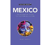 Mexico - Culture Smart!: The Essential Guide to Customs & Culture