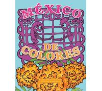 México de Colores: Mexican Culture Coloring Book - Libro para Colorear de Cultura Mexicana