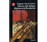 Mexico: Del Antiguo Regimen A La Revolucion (tomo Ii) (2ª Ed.)