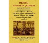 Mexico Dividida En Quarteles Mayores Y Menores (ed. Facsimil)