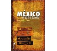 Mexico. El Exilio Dorado