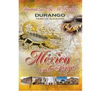 Mexico en la Sangre - Mexico En Sangre: Durango Tierra De Alacranes [USA] [DVD]