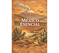 México esencial: Territorio, cultura y diversidad en formación: 1