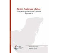 México Guatemala Y Belice (ebook)