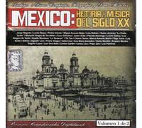 Mexico Historia y Musica Del Siglo 20