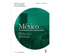 México. La búsqueda de la democracia. Tomo 5 (1960-2000)